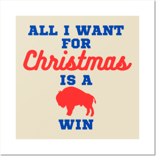 All I Want For Christmas Is A Buffalo Win Posters and Art